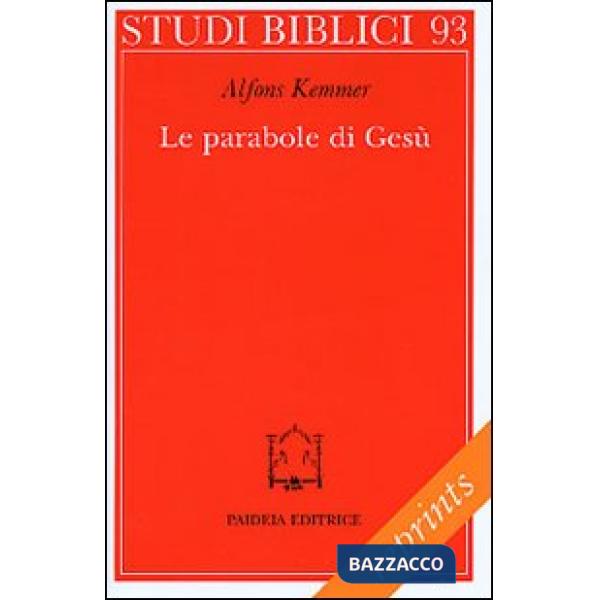 Parabole di Gesù. Come leggerle, come comprenderle (Le)