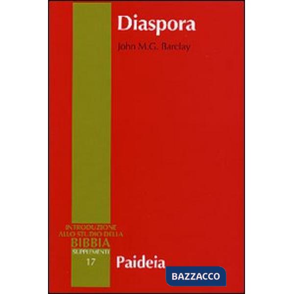 Diaspora. I giudei nella diaspora mediterranea da Alessandro a Traiano (323 a. C.-117 d. C.)
