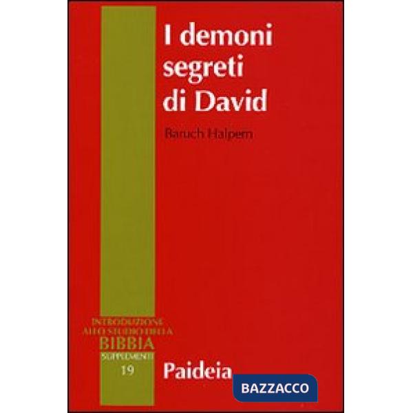 Demoni segreti di David. Messia, assassino, traditore, re (I)