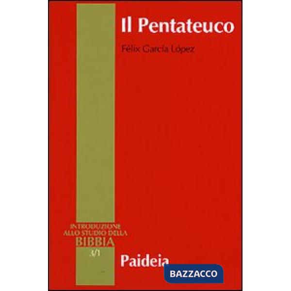 Pentateuco. Introduzione alla lettura dei primi cinque libri della Bibbia (Il)