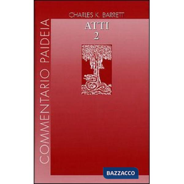 Atti degli Apostoli. Vol. 2: Introduzione. Commento ai capp. 15-28