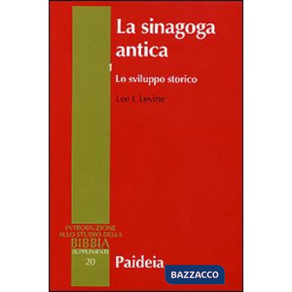Sinagoga antica (La). Vol. 1: Lo sviluppo storico