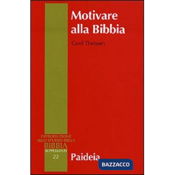Motivare alla Bibbia. Per una didattica aperta della Bibbia