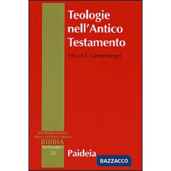 Teologie nell'Antico Testamento. Pluralità e sincretismo della fede veterotestamentaria
