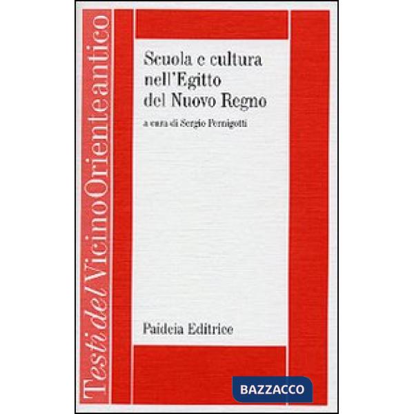 Scuola e cultura nell'Egitto del Nuovo Regno. Le «miscellanee neo-egiziane»