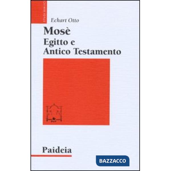 Mosè, Egitto e Antico Testamento