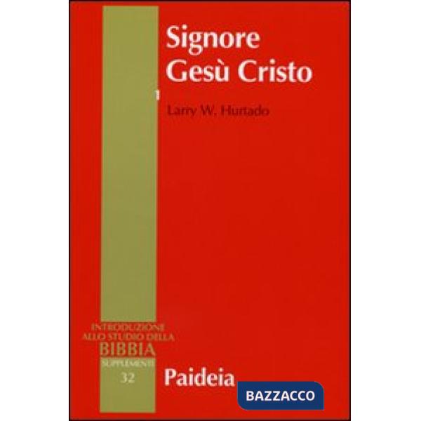 Signore Gesù Cristo. La venerazione di Gesù nel cristianesimo più antico. Vol. 1
