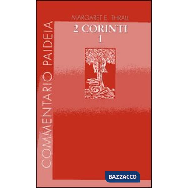 Seconda Lettera ai corinti. Vol. 1: Introduzione. Commento ai capp. 1-7