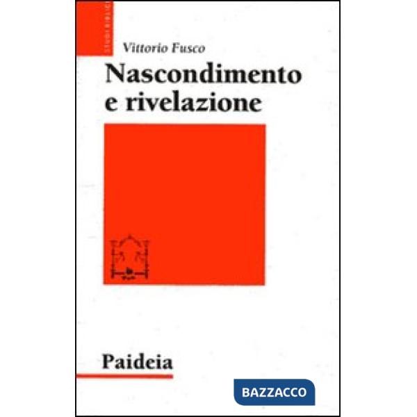 Nascondimento e rivelazione. Studi sul Vangelo di Marco