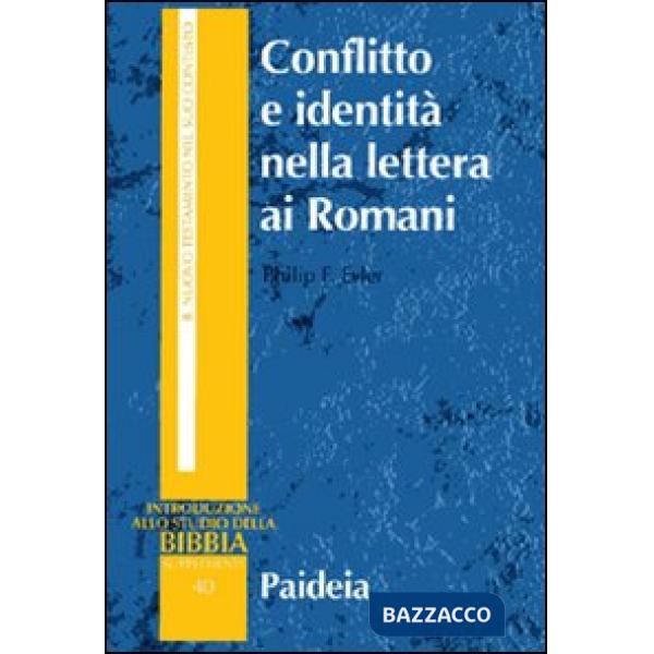 Conflitto e identità nella lettera ai Romani. Il conflitto sociale dell'epistola di Paolo