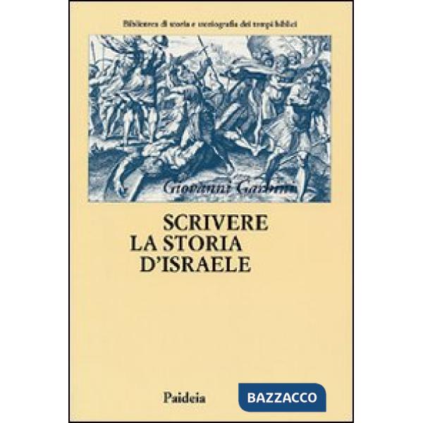 Scrivere la storia d'Israele. Vicende e memorie ebraiche