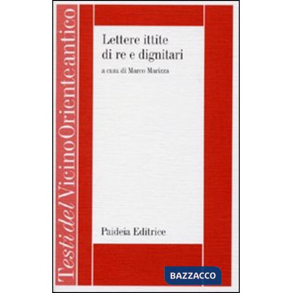 Lettere ittite di re e dignitari. La corrispondenza interna del Medio Regno e de