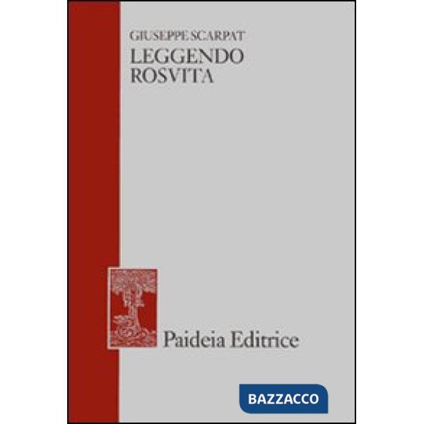 Leggendo Rosvita. E altri studi di filologia greca e latina, giudaica e cristiana