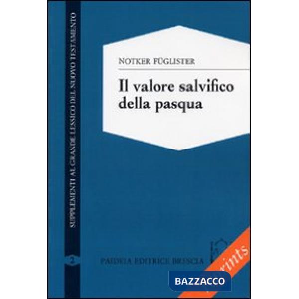 Valore salvifico della Pasqua (Il)