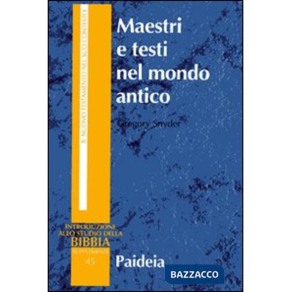 Maestri e testi nel mondo antico. Filosofi, giudei e cristiani