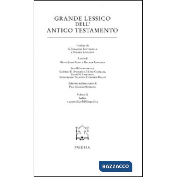 Grande lessico dell'Antico Testamento. Vol. 10: Indici e appendice bibliografica