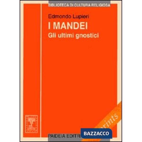 Mandei. Gli ultimi gnostici (I)