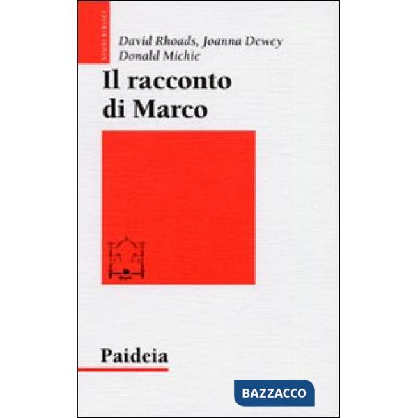 Racconto di Marco. Introduzione narratologica a un Vangelo (Il)