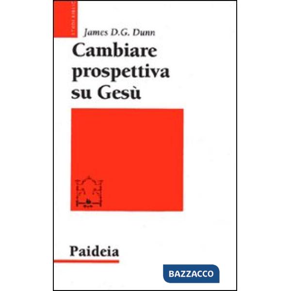 Cambiare prospettiva su Gesù. Dove sbaglia la ricerca su Gesù storico