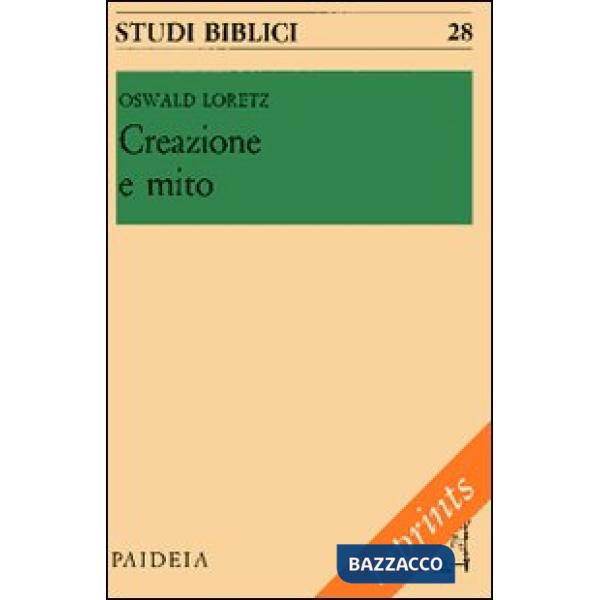 Creazione e mito. Uomo e mondo secondo i capitoli iniziali della Genesi