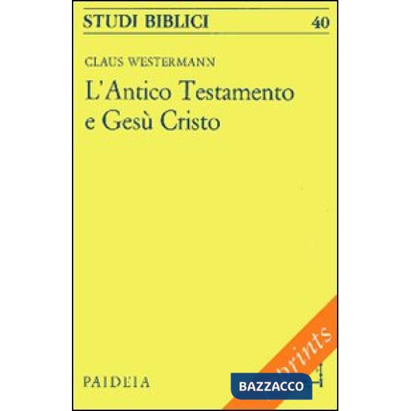Antico Testamento e Gesù Cristo (L')