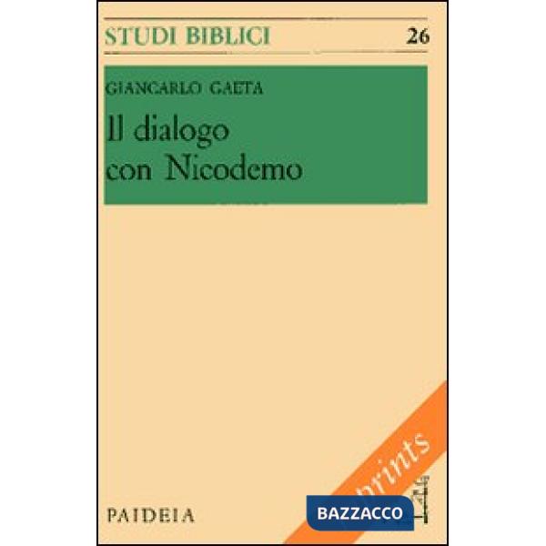 Dialogo con Nicodemo. Per l'interpretazione del capitolo terzo dell'evangelo di 