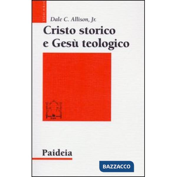 Cristo storico e Gesù teologico