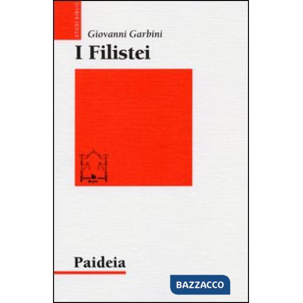 Filistei. Gli antagonisti di Israele (I)