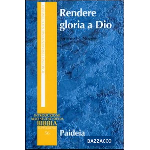 Rendere gloria a Dio. Preghiera e culto nell'antichità in prospettiva culturale