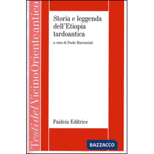 Storia e leggenda dell'Etiopia tardoantica. Le iscrizioni reali aksumite