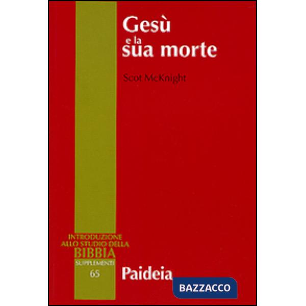Gesù e la sua morte. Storiografia, Gesù storico e idea dell'espiazionie
