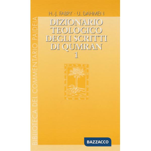 Dizionario teologico degli scritti di Qumran. Vol. 1: 'ab-binjamin