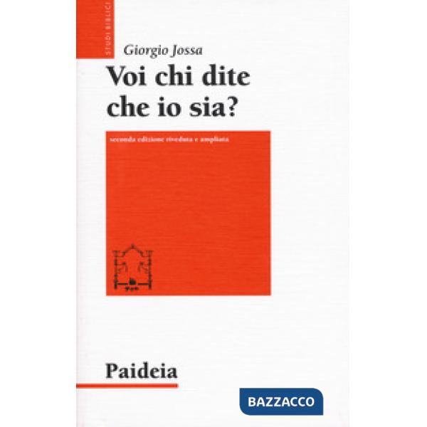 Voi chi dite che io sia? Storia di un profeta ebreo di nome Gesù. Ediz. ampliata