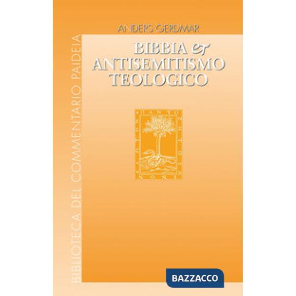 Bibbia e antisemitismo teologico. L'esegesi biblica tedesca e gli ebrei da Herde