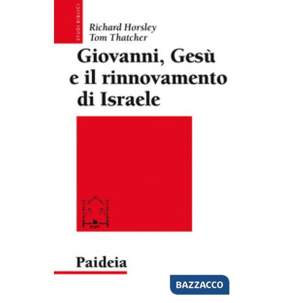 Giovanni, Gesù e il rinnovamento di Israele