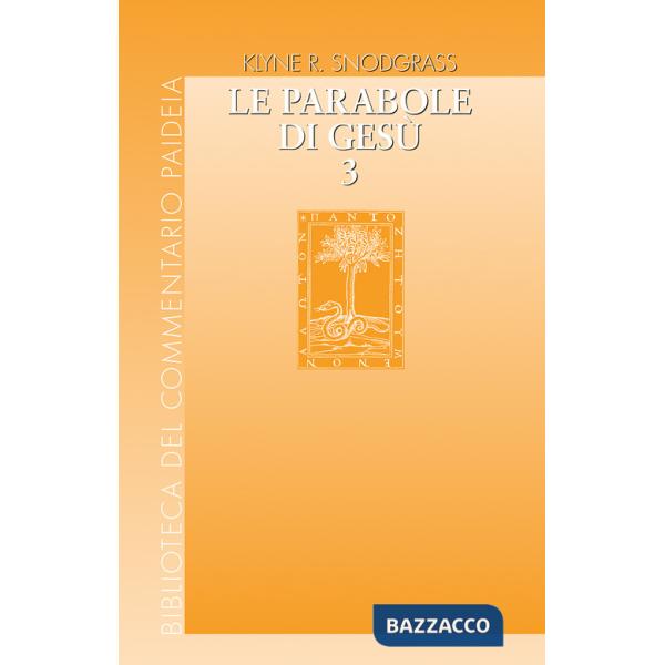 Parabole di Gesù. Contesto e intenti (Le). Vol. 3