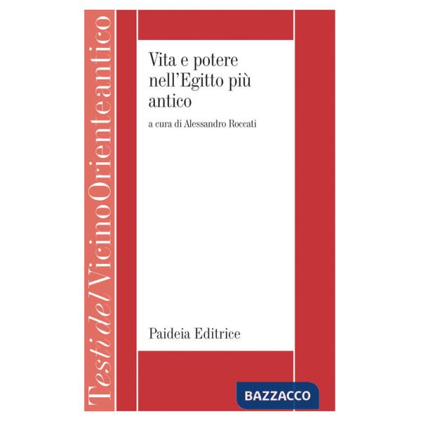Vita e potere nell'Egitto più antico. La letteratura storica egiziana di età menfita