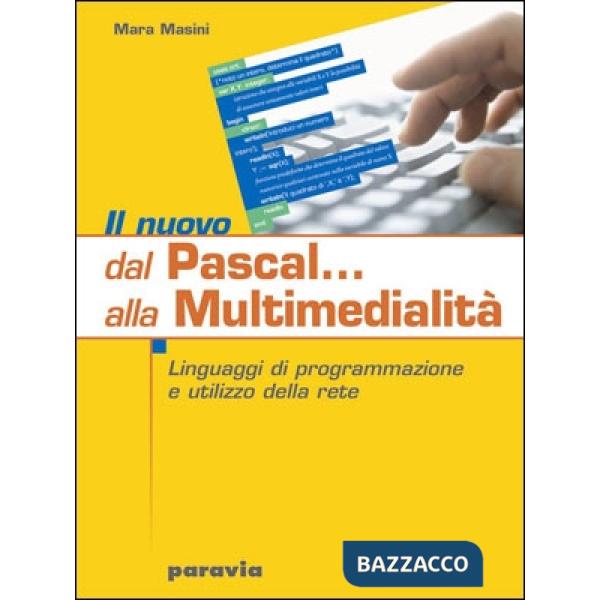 NUOVO DAL PASCAL ALLA MULTIMEDIALITA' UNICO