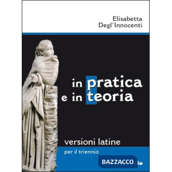 IN PRATICA E IN TEORIA ED. LEGGERA