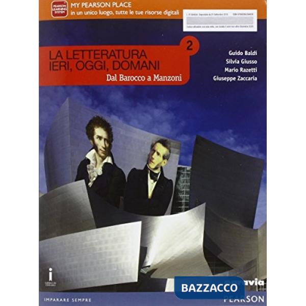 LETTERATURA IERI, OGGI, DOMANI 2 DA BAROCCO A MANZONI VOL + IT
