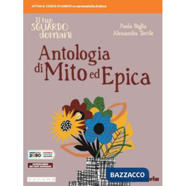 IL TUO SGUARDO DOMANI ANTOLOGIA DI MITO ED EPICA