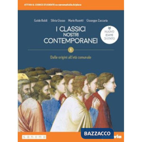 CLASSICI NOSTRI CONTEMPORANEI 1 ED. NUOVO ESAME STATO
