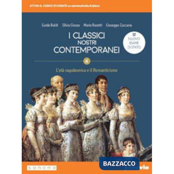 CLASSICI NOSTRI CONTEMPORANEI 4 ED. NUOVO ESAME STATO