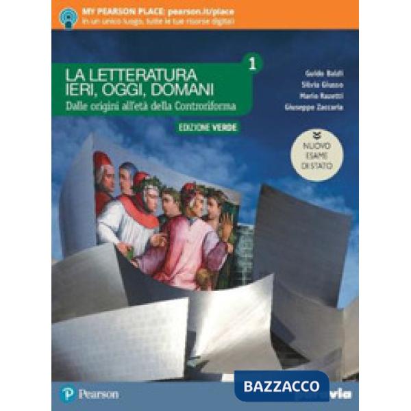 LA LETTERATURA IERI, OGGI, DOMANI 1 ED. NUOVO ESAME STATO