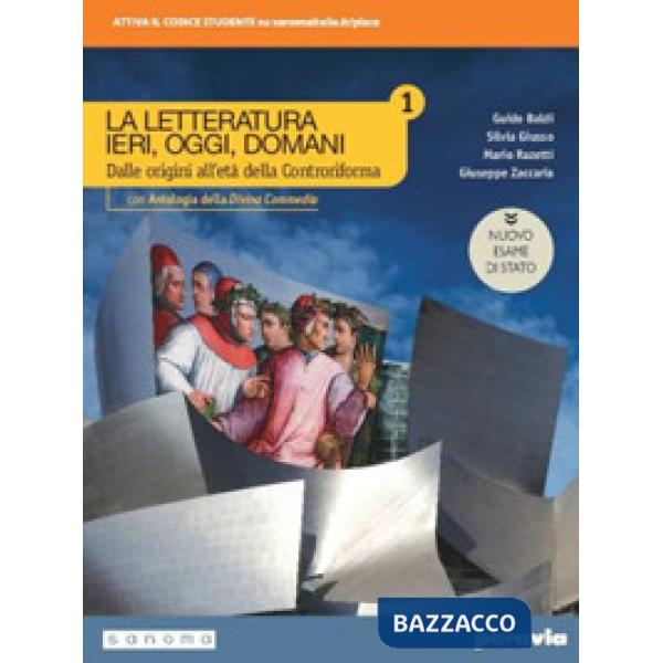 LA LETTERATURA IERI, OGGI, DOMANI 1 ED. NUOVO ESAME STATO