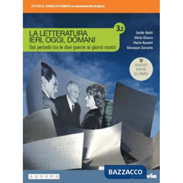 LA LETTERATURA IERI, OGGI, DOMANI 3/2 ED. NUOVO ESAME STATO