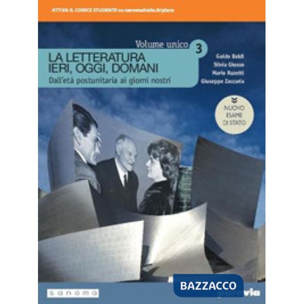 LA LETTERATURA IERI, OGGI, DOMANI 3 ED. IN VOLUME UNICO NU