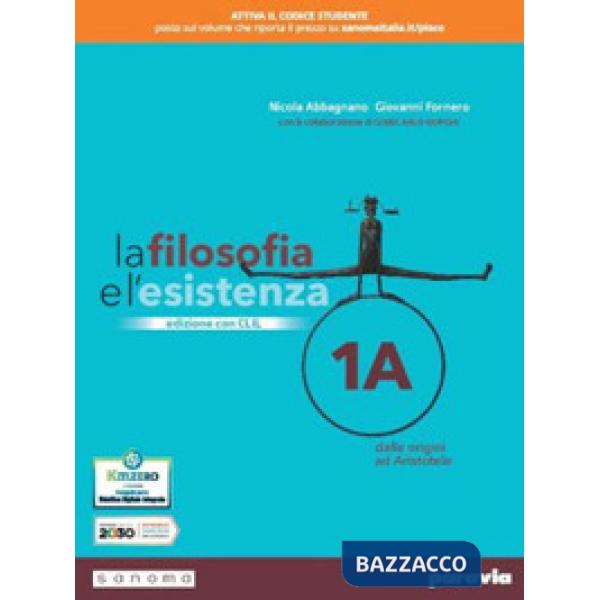 LA FILOSOFIA E L'ESISTENZA 1 EDIZIONE CON CLIL