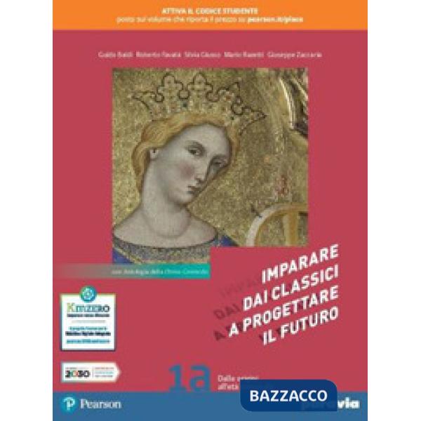 IMPARARE DAI CLASSICI A PROGETTARE IL FUTURO 1A CON ANTOLOGI