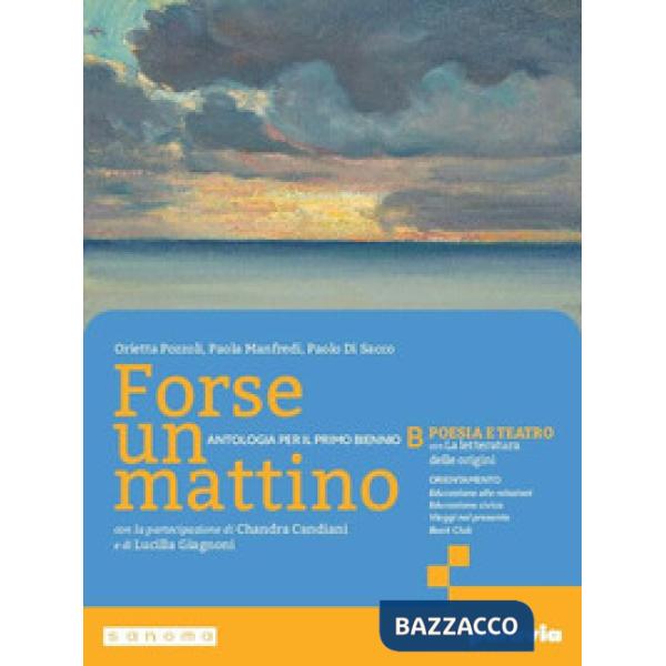 FORSE UN MATTINO B CON PERCORSO LE ORIGINI DELLA LETTERATURA